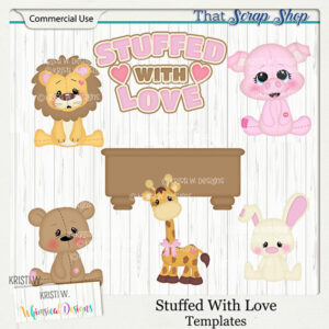 Stuffed With Love Templates {CU}