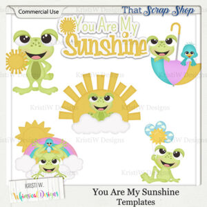 You Are My Sunshine Templates {CU}