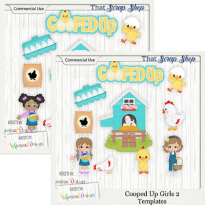 Cooped Up Girls Templates {CU}