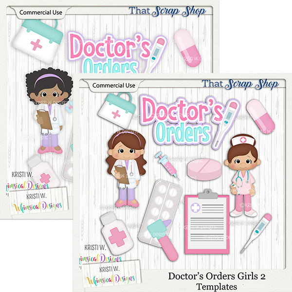 Doctor's Orders Girls Templates {CU}