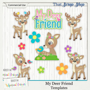 My Deer Friend Templates {CU}