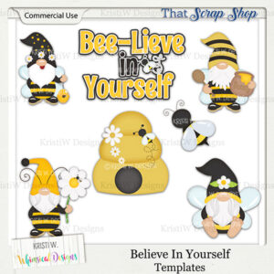 Believe In Yourself Templates {CU}