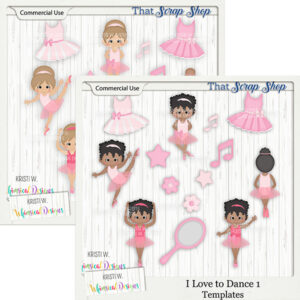 I Love to Dance Templates {CU}